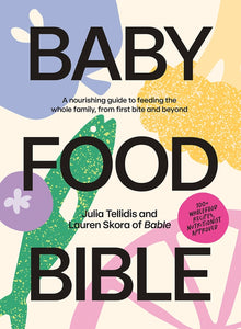 Baby Food Bible by Julia Tellidis