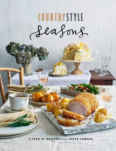 Country Style Seasons -  a Year of Recipes from Steve Cumper