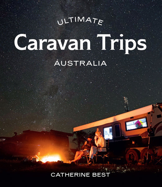 Ultimate Caravan Trips:Australia
