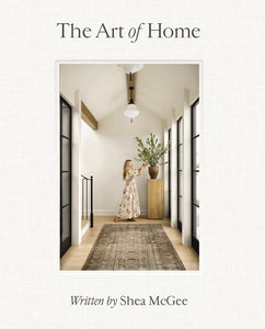 Art of Home by Shea McGee