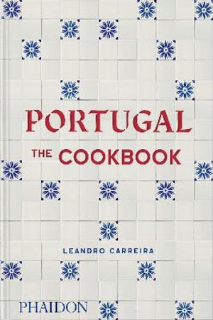 Portugal The CookBook by Leandro Carreira