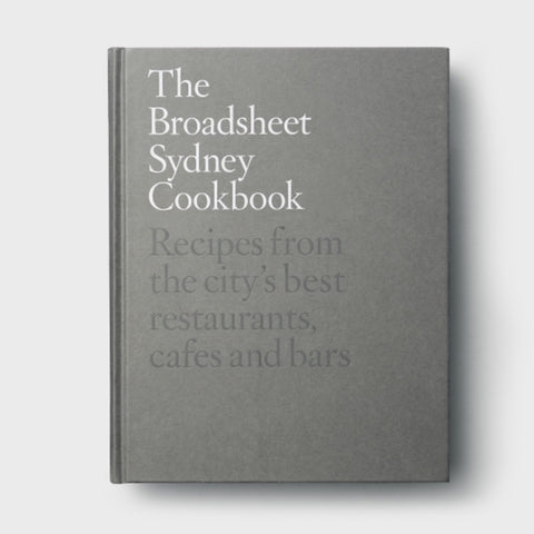 The Broadsheet Sydney Cookbook