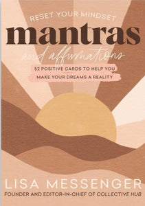 Reset Your Mindset Mantras & Affirmations by Lisa Messenger